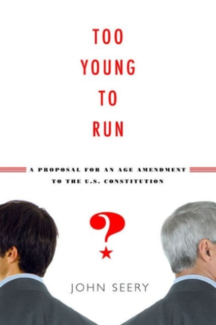 Too Young To Run A Proposal For An Age