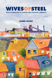 Wives Of Steel Voices Of Women From The By Olson, Karen