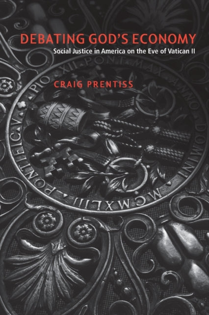 Debating God S Economy Social Justice I By Prentiss, Craig