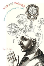 Idea And Ontology An Essay In Early Mod