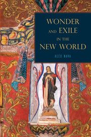 Wonder And Exile In The New World