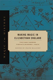 Making Magic In Elizabethan England Two By Klaassen, Frank