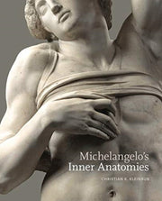 Michelangelos Inner Anatomies By Kleinbub, Christian