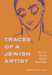 Traces Of A Jewish Artist By Wallach, Kerry