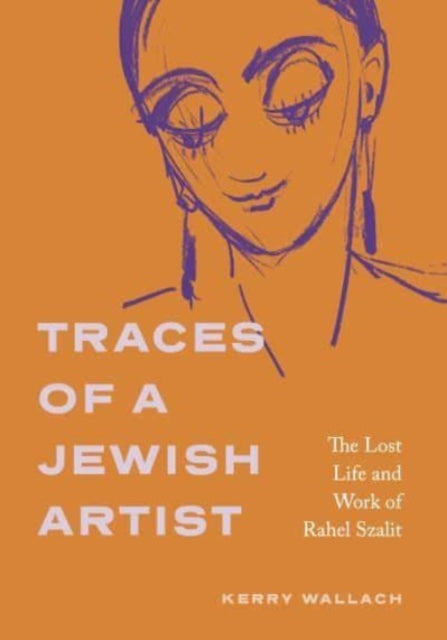 Traces Of A Jewish Artist By Wallach, Kerry