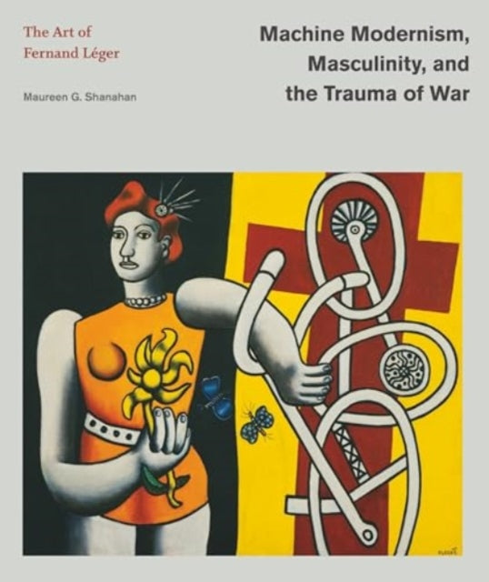 Machine Modernism Masculinity And The