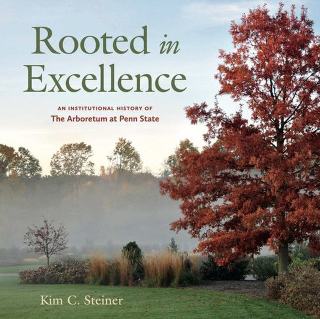 Rooted In Excellence An Institutional H