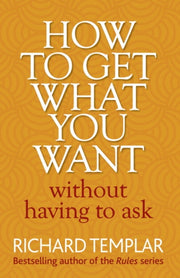 How To Get What You Want