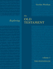Exploring The Old Testament 1 Pentateuch