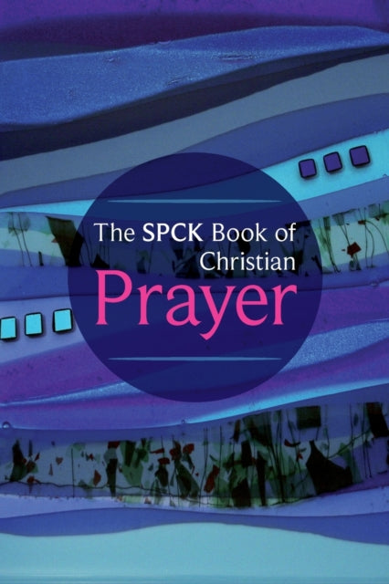 Spck Book Of Christian Prayer By Spck