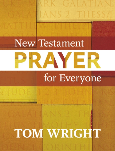 New Testament Prayer For Everyone