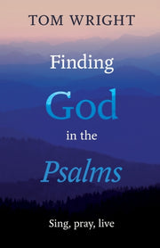 Finding God In The Psalms
