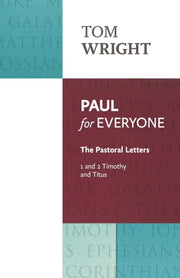 Paul For Everyone The Pastoral Lett