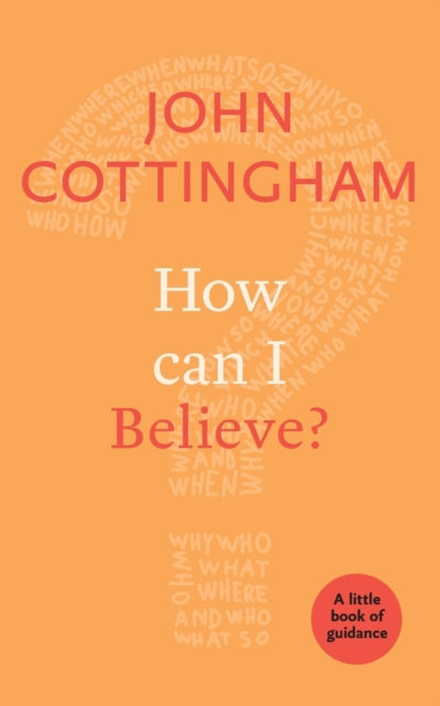 How Can I Believe