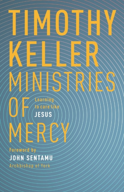 Ministries Of Mercy By Keller, Timothy