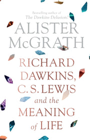 Richard Dawkins Cs Lewis/meaning Of Life By Mcgrath, Alister