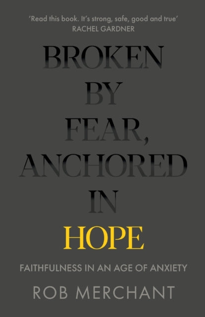 Broken By Fear Anchored In Hope