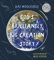 Gods Brilliantly Big Creation Story
