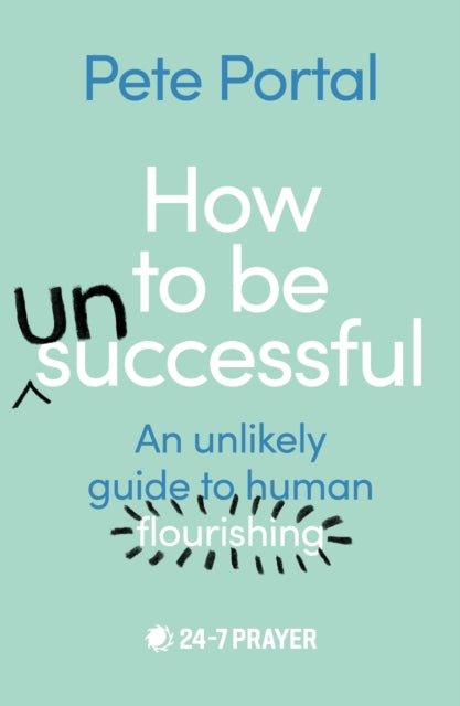 How To Be Unsuccessful An Unlikely Gu