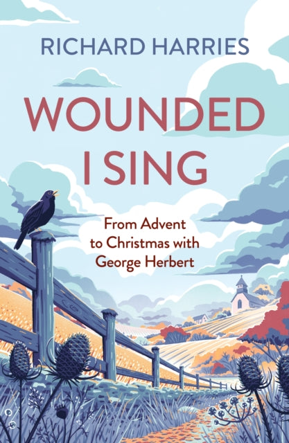 Wounded I Sing From Advent To Christmas