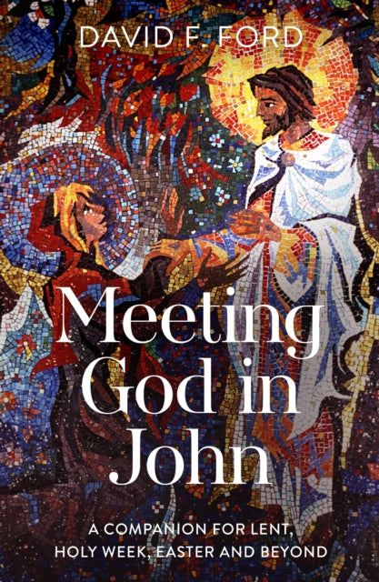 Meeting God In John A Companion For Len
