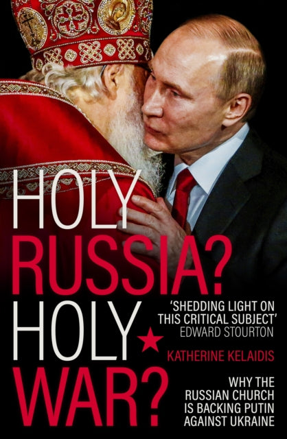 Holy Russia Holy War Why The Russian