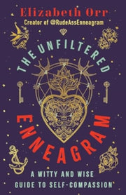 Unfiltered Enneagram A Witty And Wi