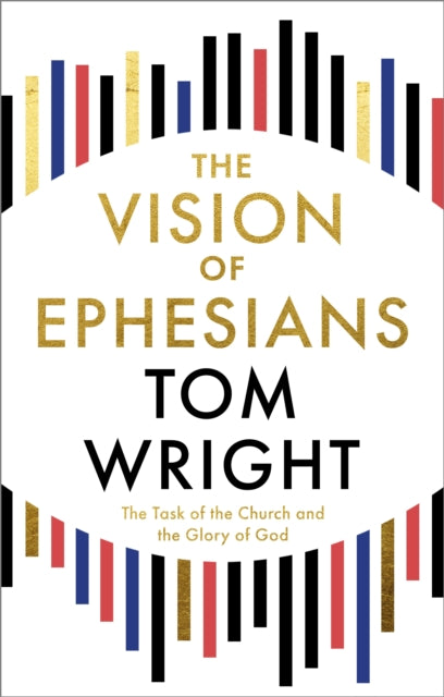 Vision Of Ephesians The Task Of The
