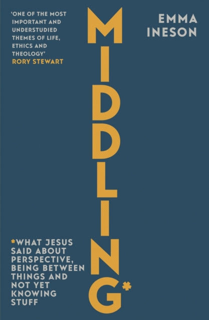 Middling : What Jesus Said About Seeing By Ineson, Emma