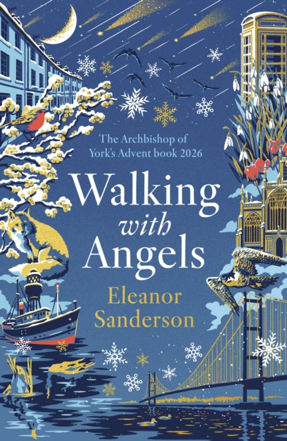 Walking With Angels The Archbishop Of Y By Eleanor Sanderson