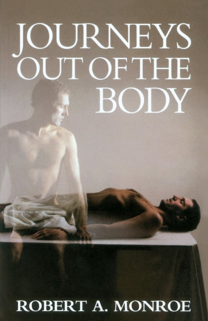Journeys Out Of The Body By Monroe, Robert A