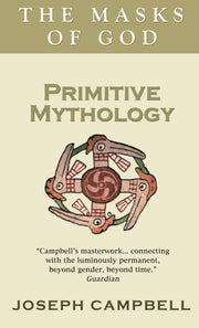 Masks Of God Primitive Mythology By Campbell, Joseph