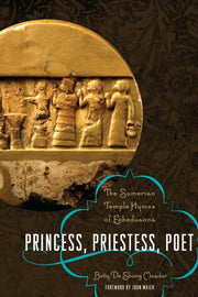 Princess, Priestess, Poet: The Sumerian