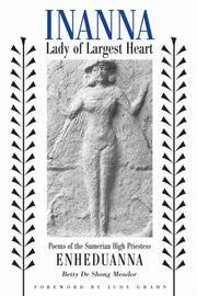 Inanna Lady Of Largest Heart By Meador