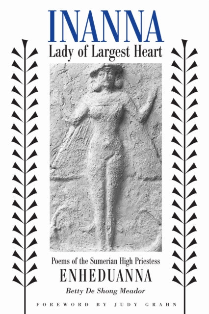 Inanna Lady Of Largest Heart