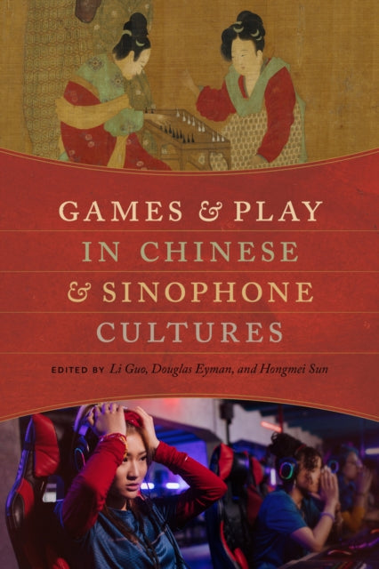Games & Play In Chinese & Sinophone Cult