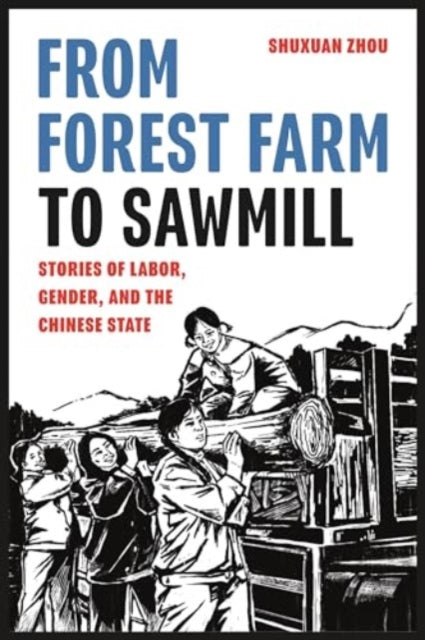 From Forest Farm To Sawmill