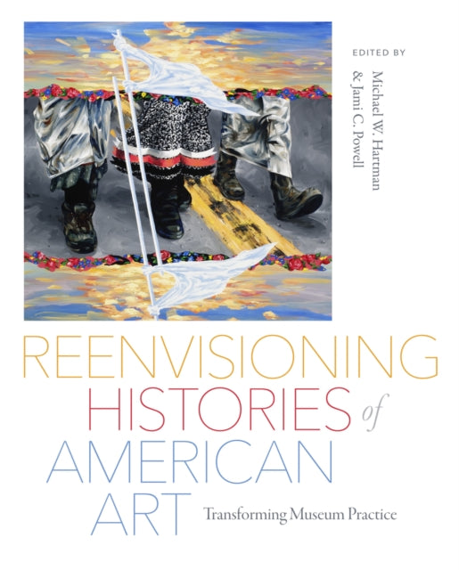 Reenvisioning Histories Of American Art By Powell, Jami C.
