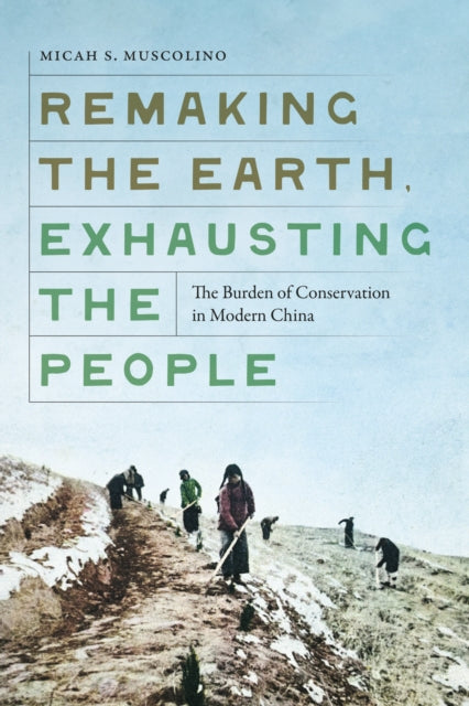 Remaking The Earth Exhausting The People
