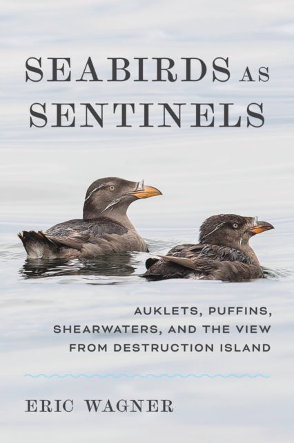 Seabirds As Sentinels By Wagner, Eric