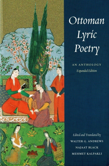 Ottoman Lyric Poetry An Anthology By Andrews,walter G