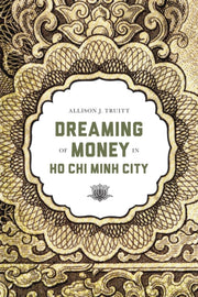 Dreaming Of Money In Ho Chi Minh City By Truitt,allison J.