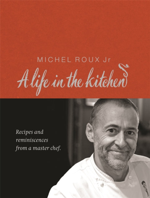 Michel Roux A Life In The Kitchen