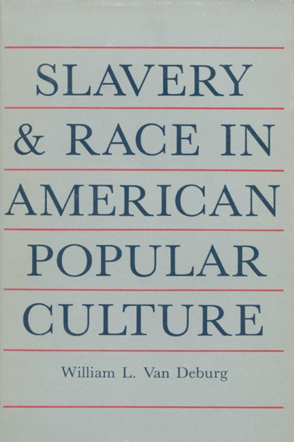 Slavery & Race In American Popular Cul