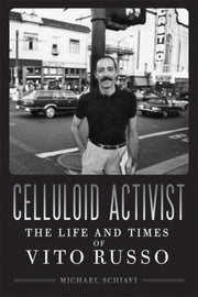 Celluloid Activist: The Life And Times O By Schiavi, Michael