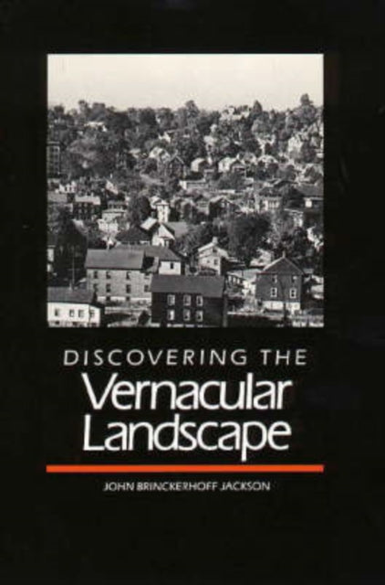 Discovering The Vernacular Landscape P By Jackson, John Brinck