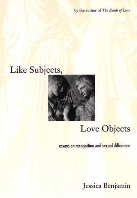 Like Subjects, Love Objects : Essays On