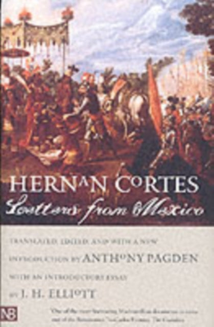 Letters From Mexico By Cortes, Hernan