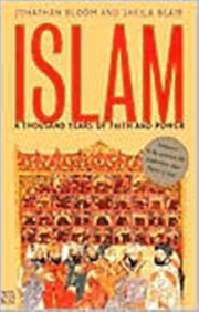 Islam A Thousand Years Of Faith & Power By Bloom, Jonathan
