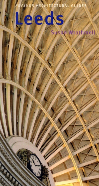 Leeds - Pevsner City Guides